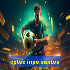 cptec inpe santos